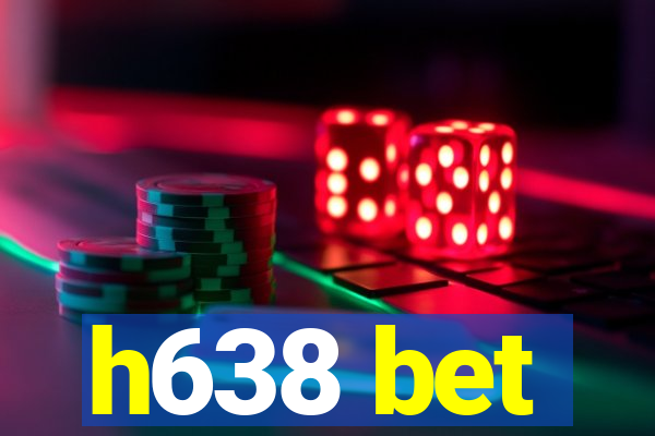 h638 bet